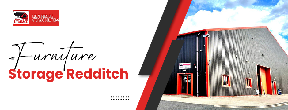 Furniture Storage Redditch