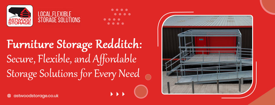 Furniture Storage Redditch